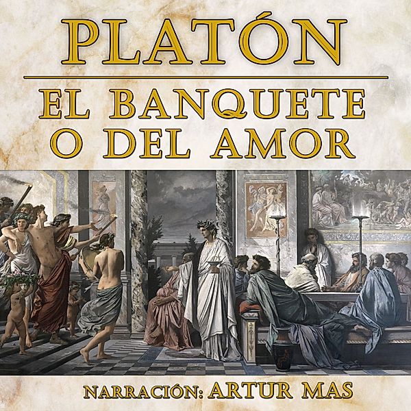 El Banquete o del Amor, Platón