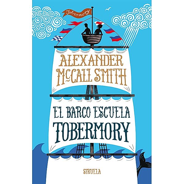 El barco escuela Tobermory / Las Tres Edades Bd.266, Alexander Mccall Smith