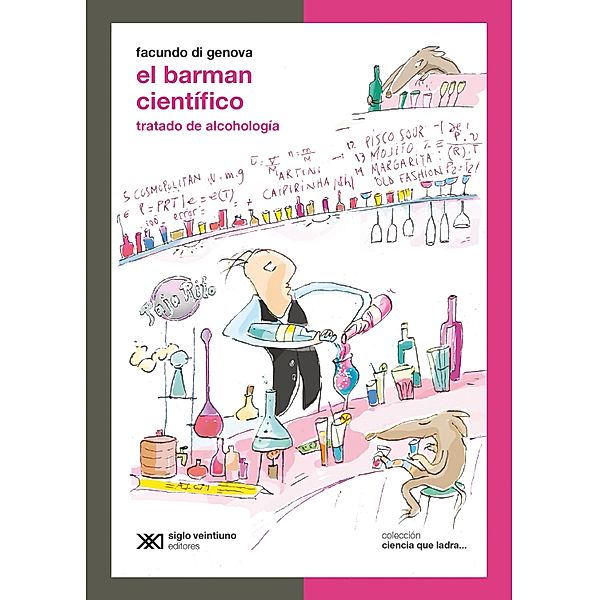 El barman científico / Ciencia que ladra... serie Clásica, Facundo Di Genova