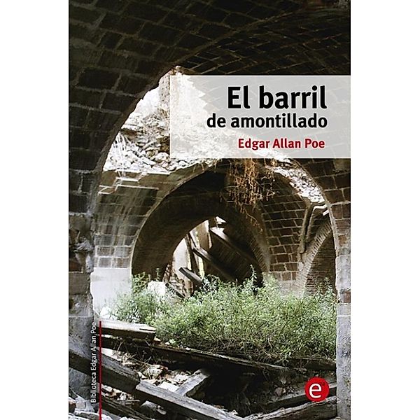 El barril de amontillado, Edgar Allan Poe