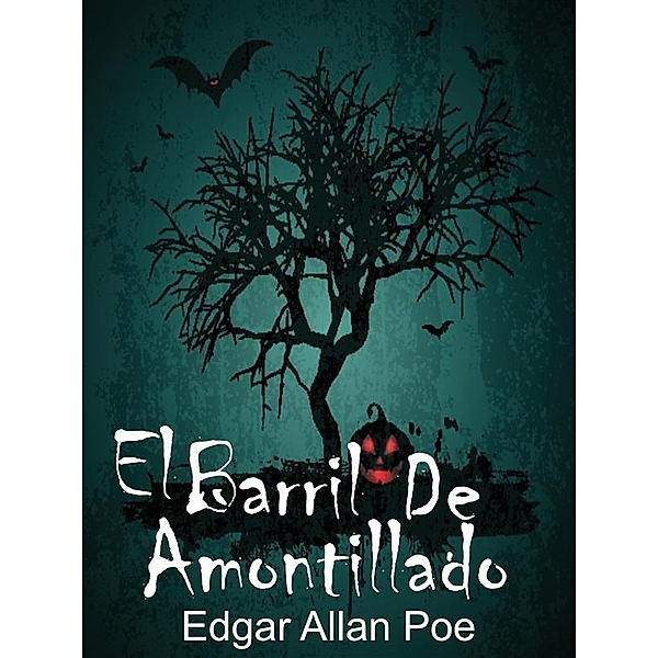El Barril De Amontillado, Edgar Allan Poe