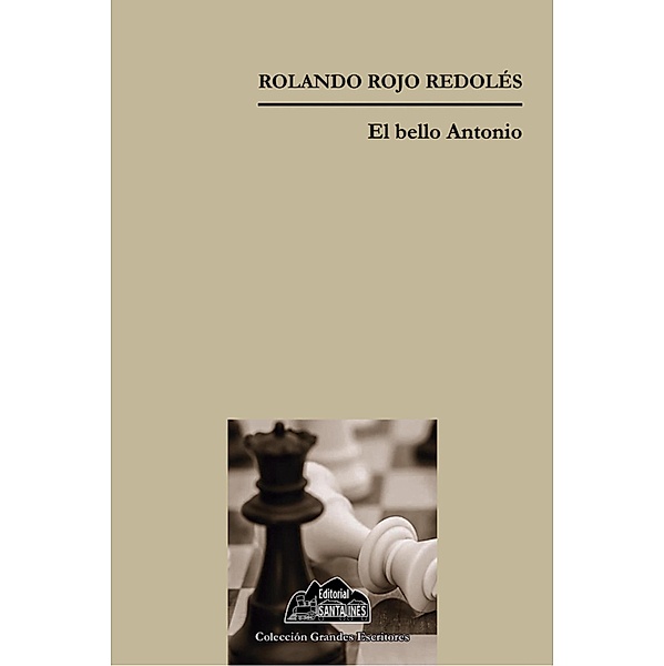 El bello Antonio, Rolando Rojo Redolés
