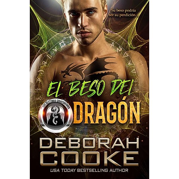 El beso del dragón (Los Destinos Draconianos, #2) / Los Destinos Draconianos, Deborah Cooke