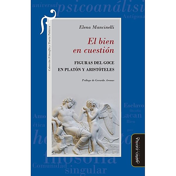El bien en cuestión / Filosofía y Teoría Políticas, Elena Mancinelli