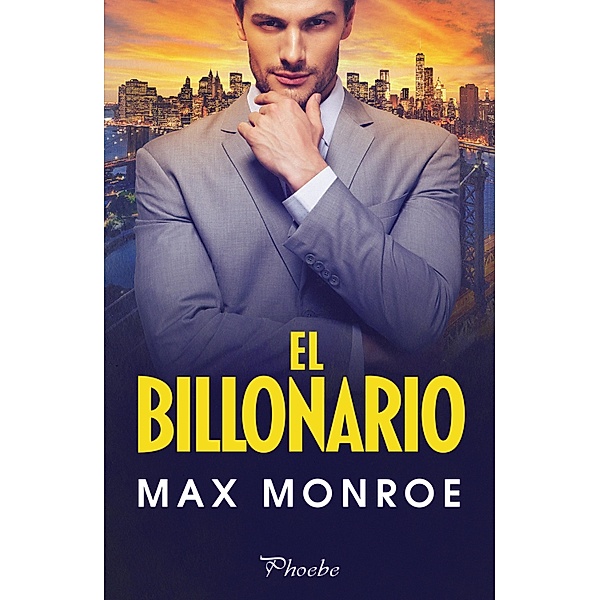 El billonario, Max Monroe