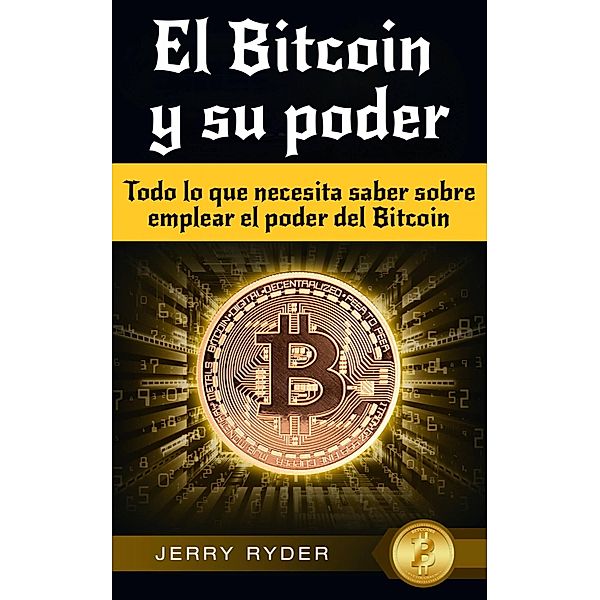 El Bitcoin y su poder, Jerry Ryder