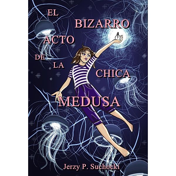El Bizarro Acto de la Chica Medusa, Jerzy P. Suchocki