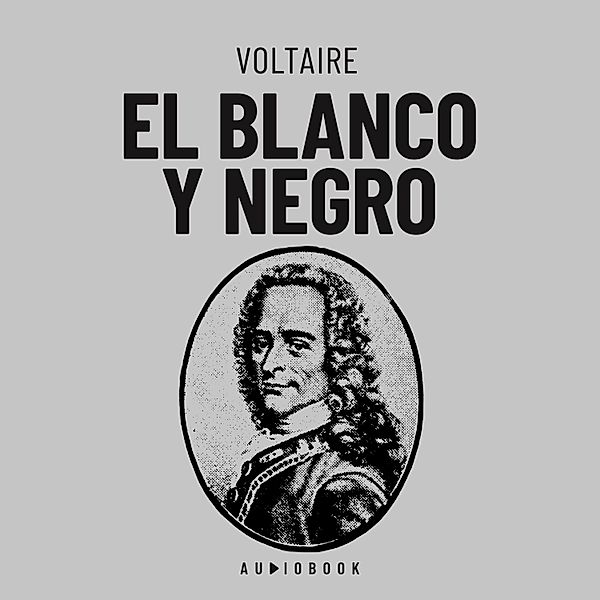 El Blanco Y El Negro, Voltaire