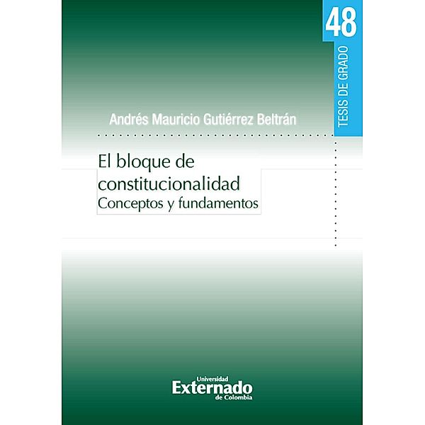 El bloque de constitucionalidad., Andrés Mauricio Gutiérrez Beltrán