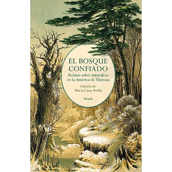 El bosque confiado / Libros del Tiempo Bd.418, Edgar Allan Poe, Nathaniel Hawthorne, Henry David Thoreau, Louisa May Alcott, Mark Twain, Jack London