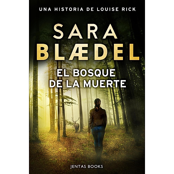 El bosque de la muerte / Louise Rick Bd.8, Sara Blædel