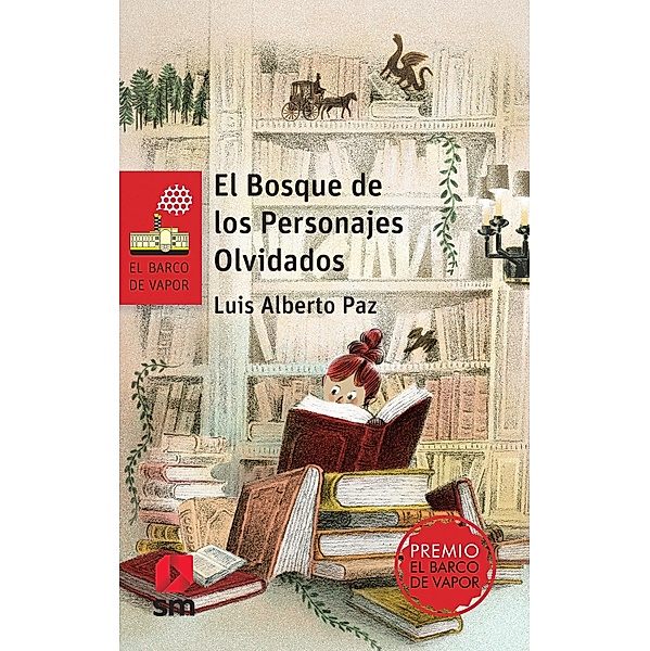 El Bosque de los Personajes Olvidados / El Barco de Vapor Roja, Luis Alberto Paz
