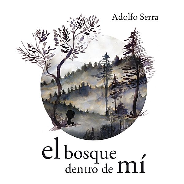 El bosque dentro de mí / Los Especiales de A la Orilla del Viento, Adolfo Serra