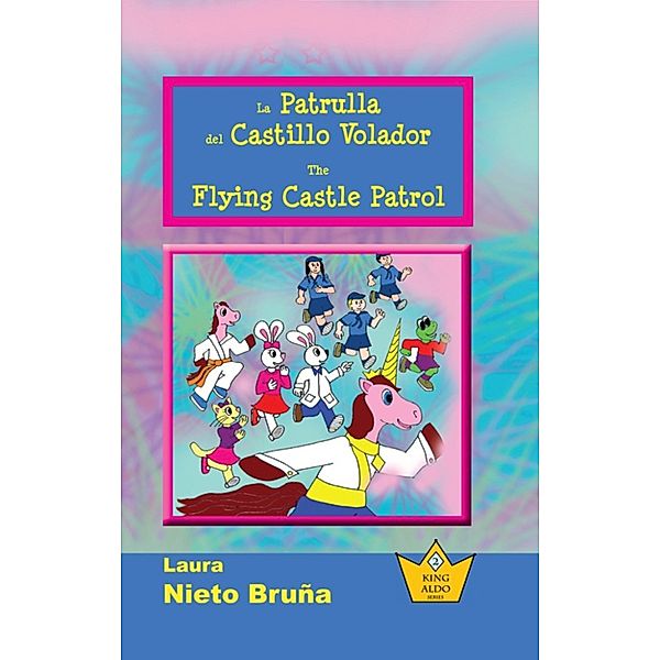 El Bosque Encantado * The Enchanted Forest: La Patrulla del Castillo Volador * The Flying Castle Patrol, Laura Nieto
