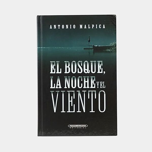 El bosque, la noche y el viento, Antonio Malpica Maury