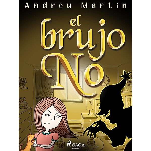 El brujo No / Cuentos de Sí Bd.10, Andreu Martín