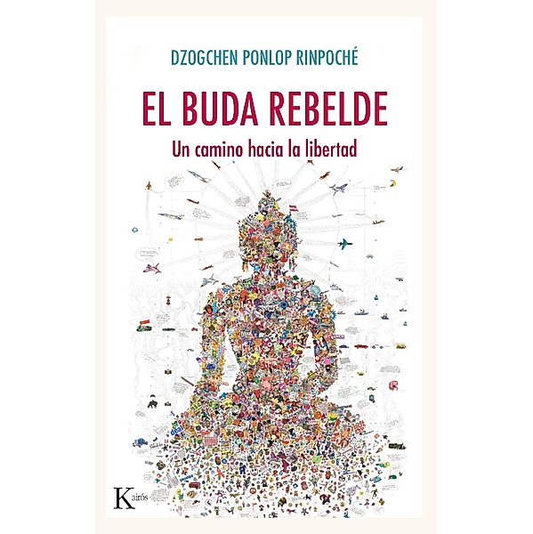 El buda rebelde / Sabiduría perenne, Dzogchen Rinpoché Ponlop