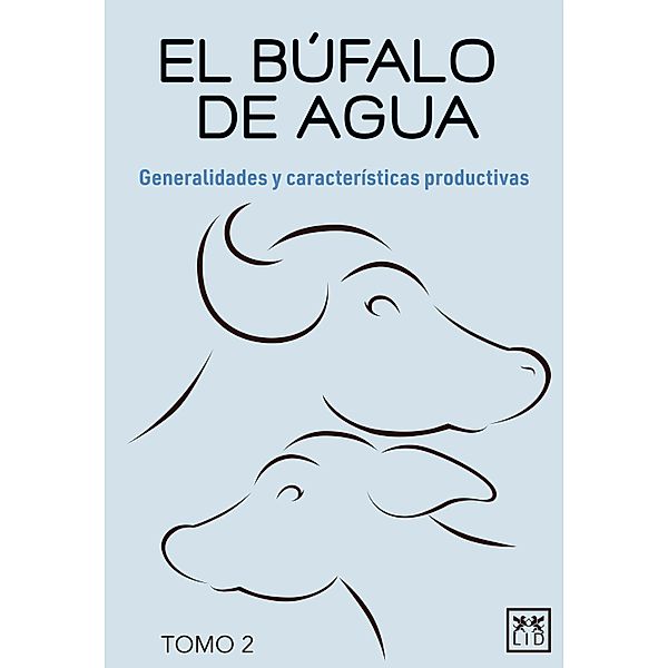 El búfalo de agua. Tomo 2 / El Búfalo de Agua Bd.2, Luis Alberto de la Cruz