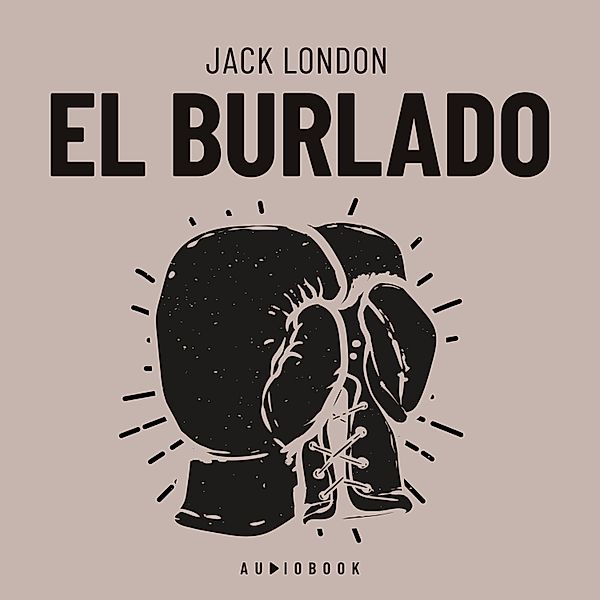 El Burlado, Jack London