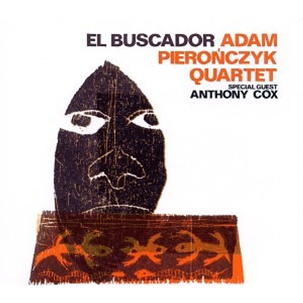 El Buscador, Adam Quartet Feat. Cox,Anthony Pieronczyk