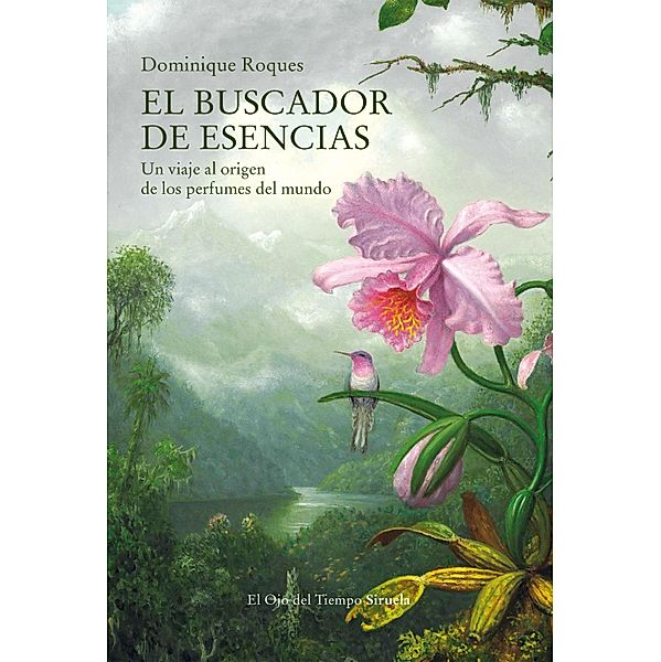 El buscador de esencias / El Ojo del Tiempo Bd.130, Dominique Roques