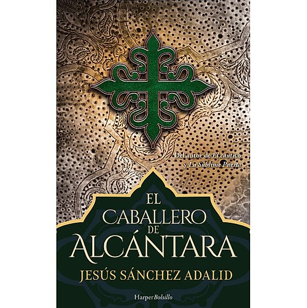 El caballero de Alcántara / Harper Bolsillo, Jesús Sánchez Adalid