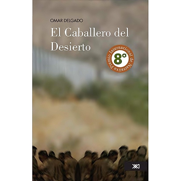 El Caballero del Desierto / La creación literaria, Omar Delgado