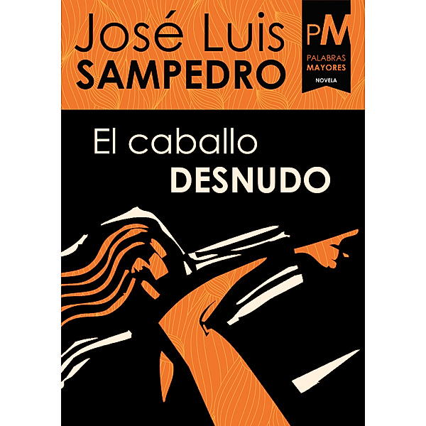 El caballo desnudo, José Luis Sampedro