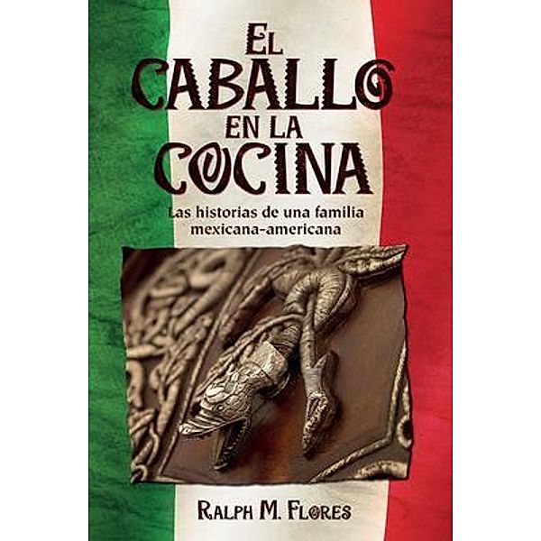 El Caballo en la Cocina / Tome Lane Books, Ralph M. Flores