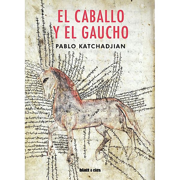 El caballo y el gaucho, Pablo Katchadjian