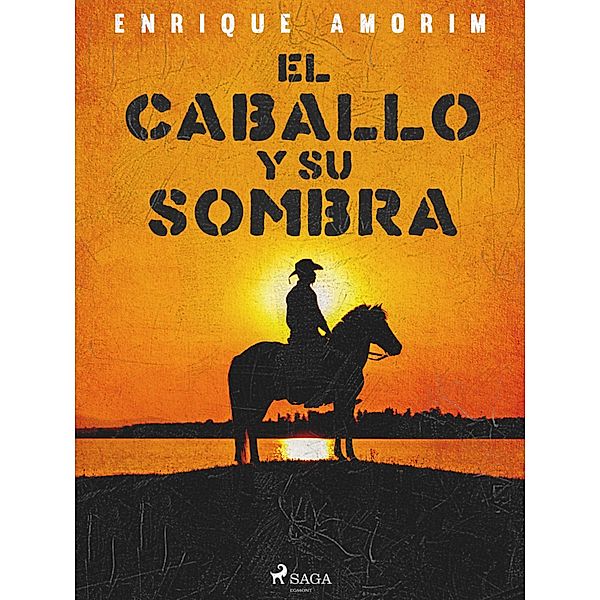 El caballo y su sombra, Enrique Amorim