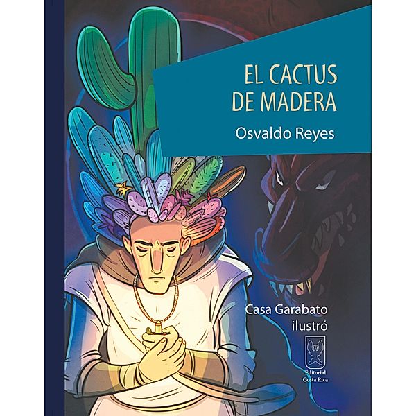 El cactus de madera, Osvaldo Reyes