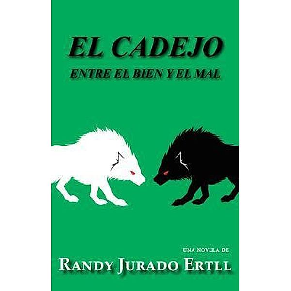 EL CADEJO / EL CIPITIO BOOK SERIES Bd.3, Randy Jurado Ertll