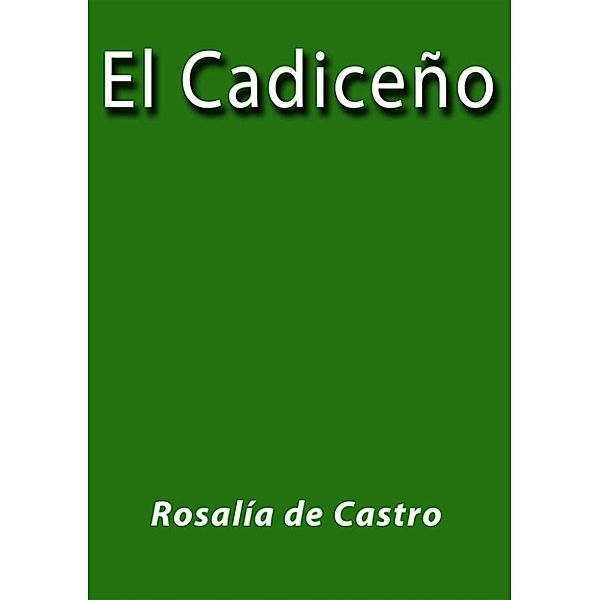 El Cadiceño, Rosalía De Castro