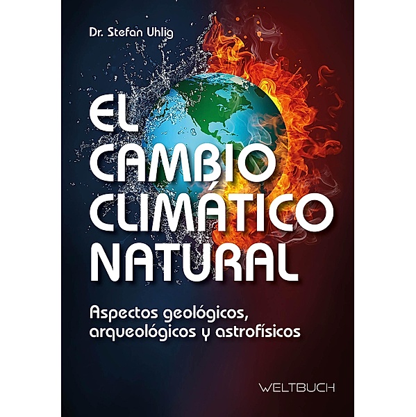 El Cambio Climático Natural, Stefan Uhlig