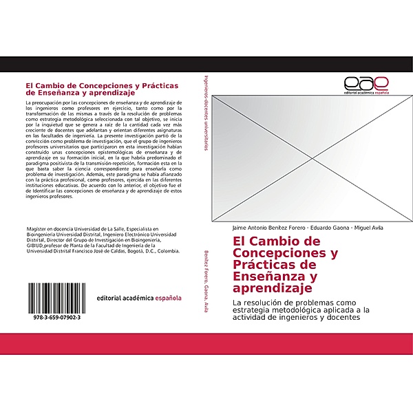 El Cambio de Concepciones y Prácticas de Enseñanza y aprendizaje, Jaime Antonio Benítez Forero, Eduardo Gaona, Miguel Avila
