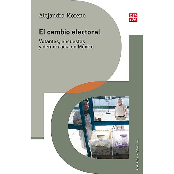 El cambio electoral / Política y Derecho, Jesús Alejandro Moreno Álvarez