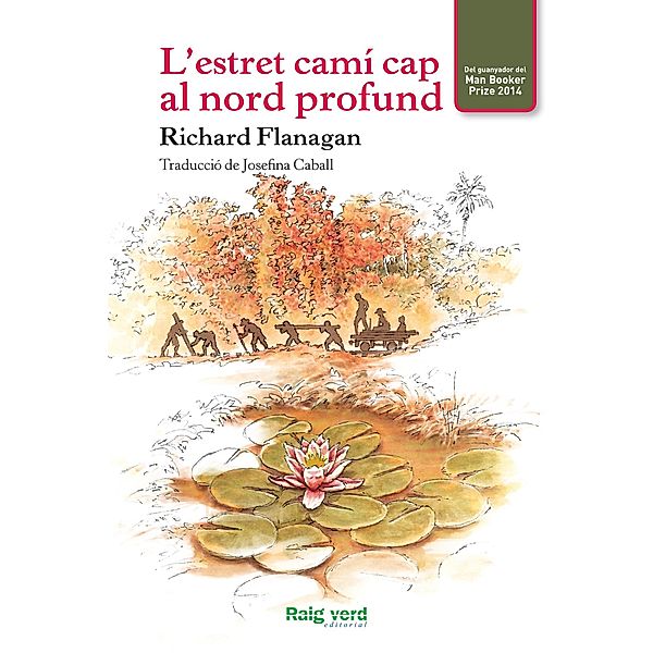 El camí estret cap al nord profund / Raigs Globulars, Richard Flanagan