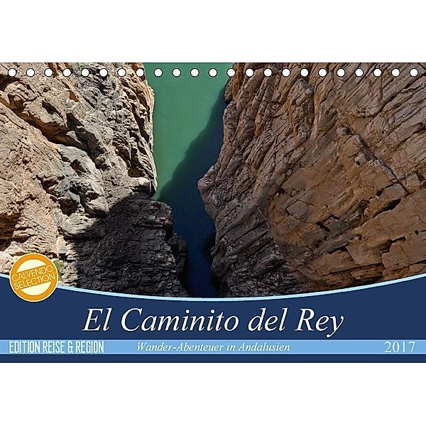 El Caminito del Rey (Tischkalender 2017 DIN A5 quer), Jorge Maga