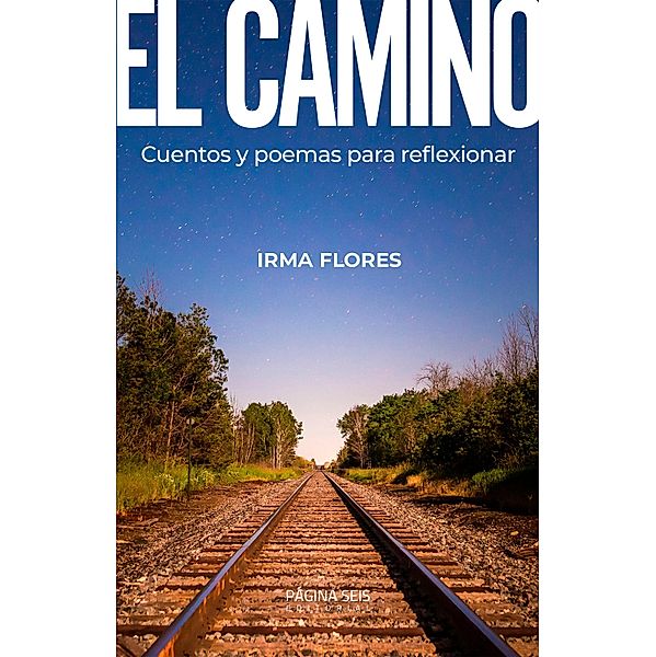 El camino, Irma Flores