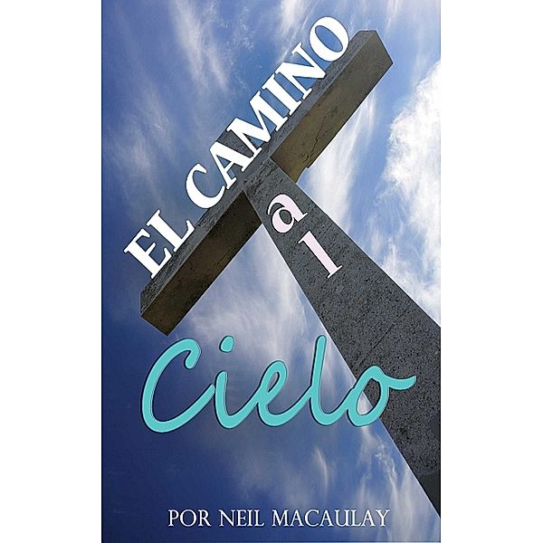 El Camino Al Cielo, Neil Macaulay