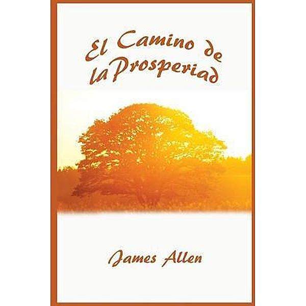 El Camino de La Prosperidad (Spanish Edition) / BN Publishing, James Allen