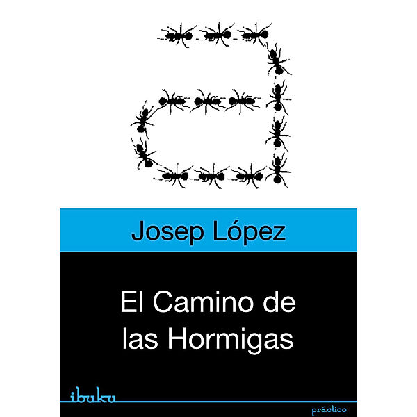 El camino de las hormigas, Josep López