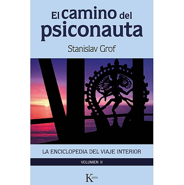 El camino del psiconauta (vol. 2) / Psicología, Stanislav Grof