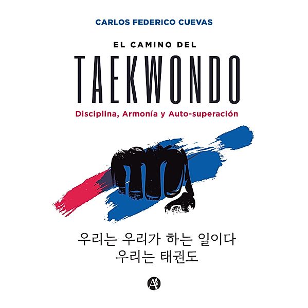 El Camino del Taekwon-do, Carlos Federico Cuevas