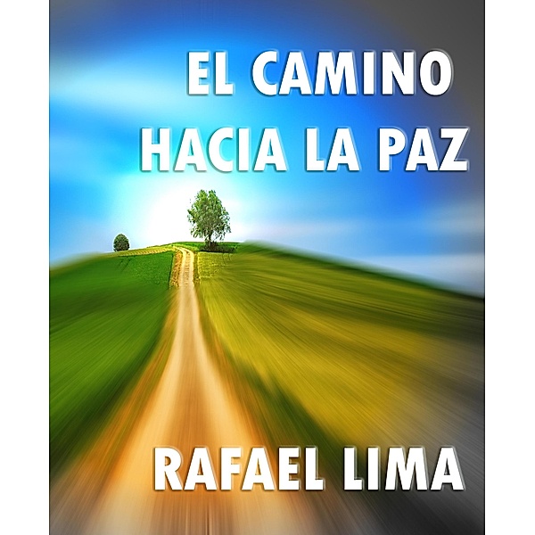 El Camino Hacia la Paz, Rafael Lima