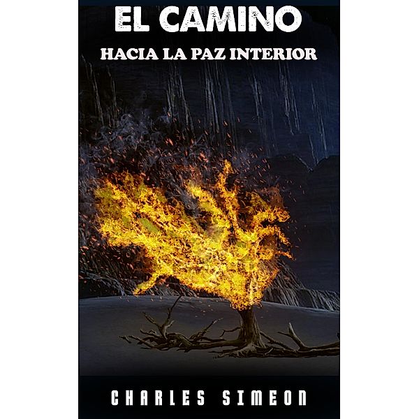 El Camino Hacia la paz Interior, Charles Simeon