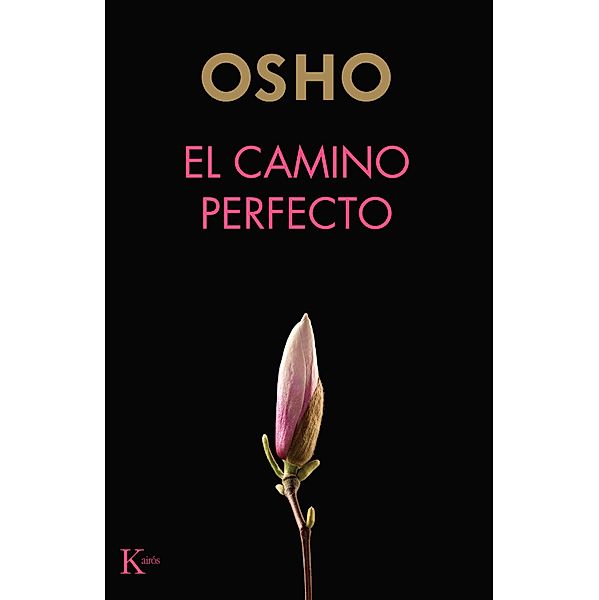 El camino perfecto / Sabiduría perenne, Osho