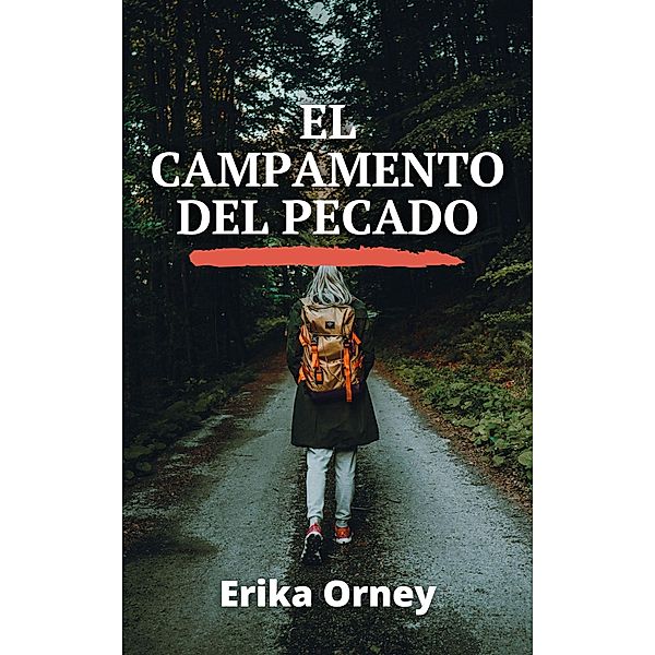 El campamento del pecado, Erika Orney