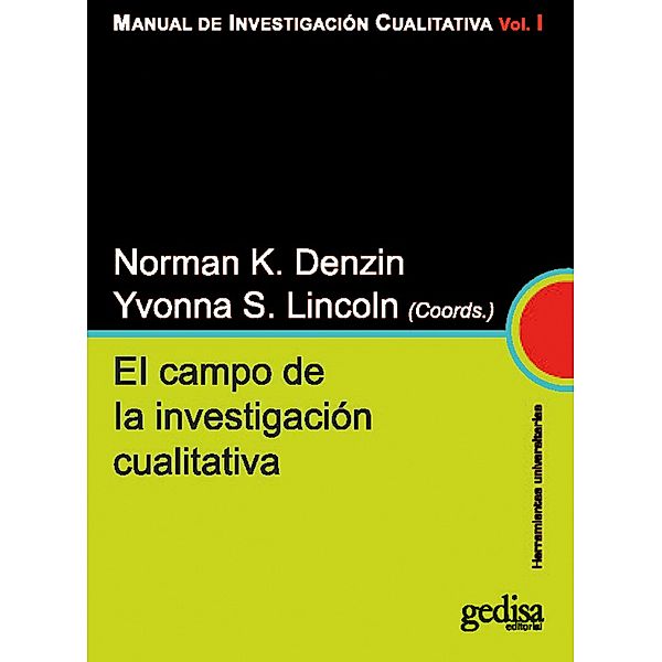 El campo de la investigación cualitativa / Vol. Bd.1, Norman K. Denzin, Yvonna S. Lincoln